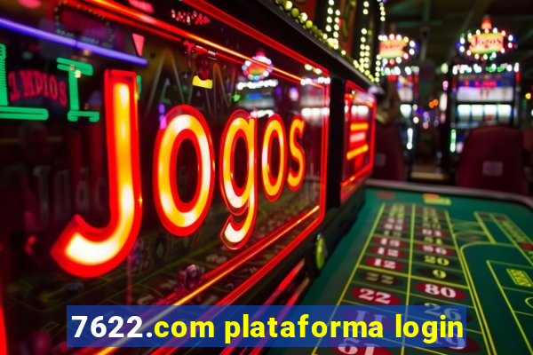 7622.com plataforma login